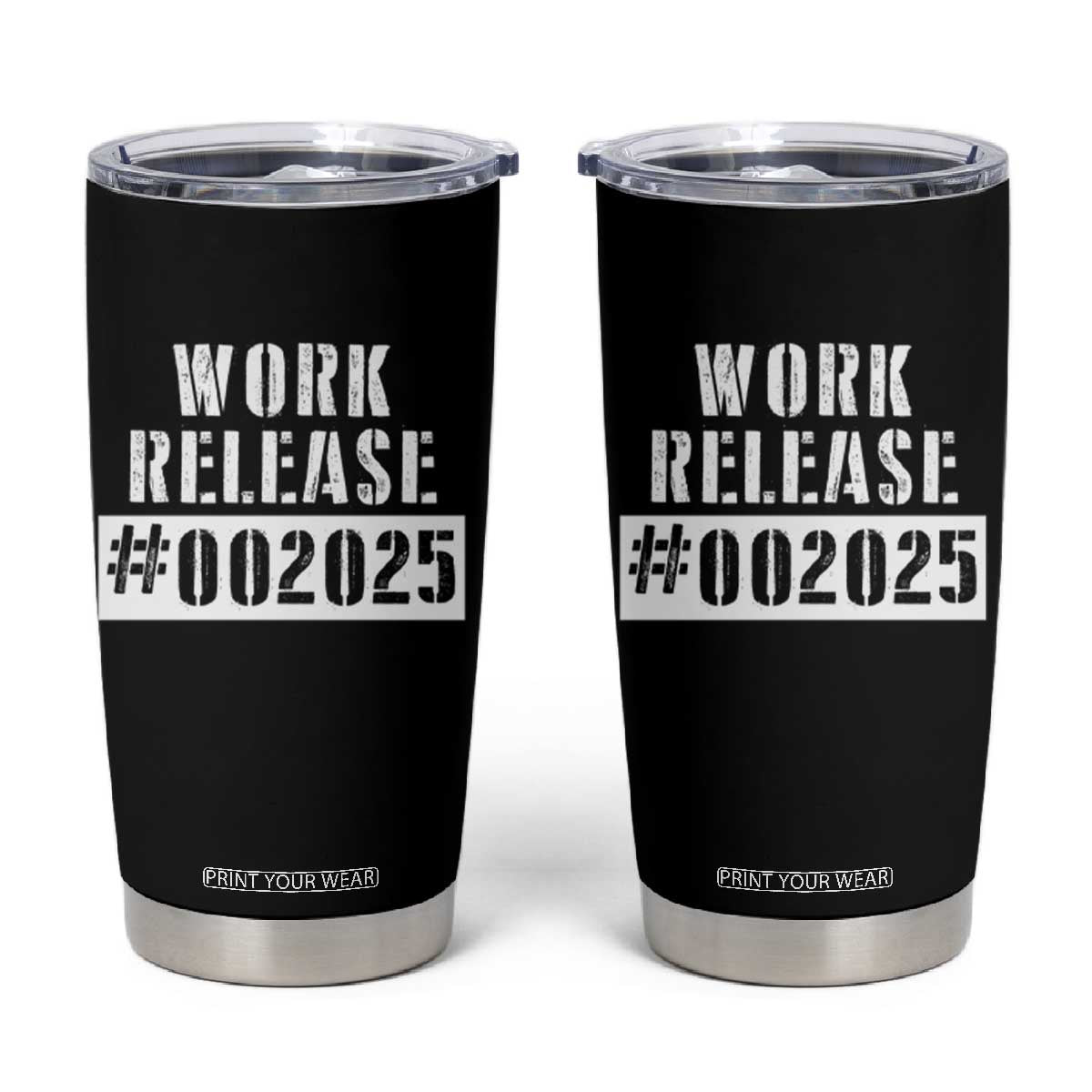 Funny Retirement 2025 Tumbler Cup Work Release TS09 Black Print Your Wear