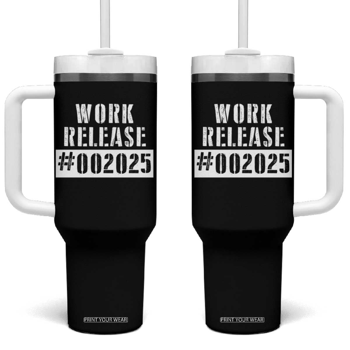 Funny Retirement 2025 Tumbler With Handle Work Release TS09 One Size: 40 oz Black Print Your Wear
