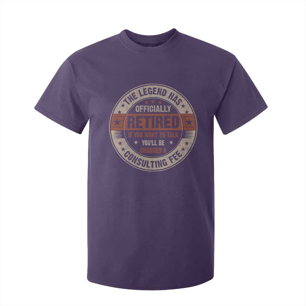 Funny Retirement T Shirt For Kid The Legend Has Officially Retired If You Want To Talk You'll Be Charged A Consulting Fee TS09 Purple Print Your Wear