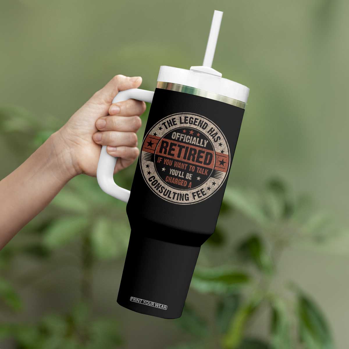 Funny Retirement Tumbler With Handle The Legend Has Officially Retired If You Want To Talk You'll Be Charged A Consulting Fee TS09 Print Your Wear