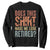 Funny Retirement Sweatshirt Does This Make Me Look Retired TS09 Black Print Your Wear