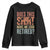 Funny Retirement Youth Sweatshirt Does This Make Me Look Retired TS09 Black Print Your Wear