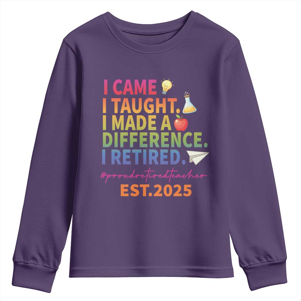 Funny Teacher Retirement 2025 Youth Sweatshirt Came Taught Made Difference Retired TS09 Purple Print Your Wear