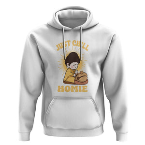 Funny Buddhism Hoodie Just Chill Homie Cute Baby Buddha TS09 White Printyourwear