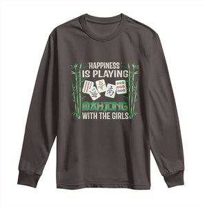 Happiness Is Playing Mahjong With The Girls Long Sleeve Shirt TS09 Dark Chocolate Print Your Wear