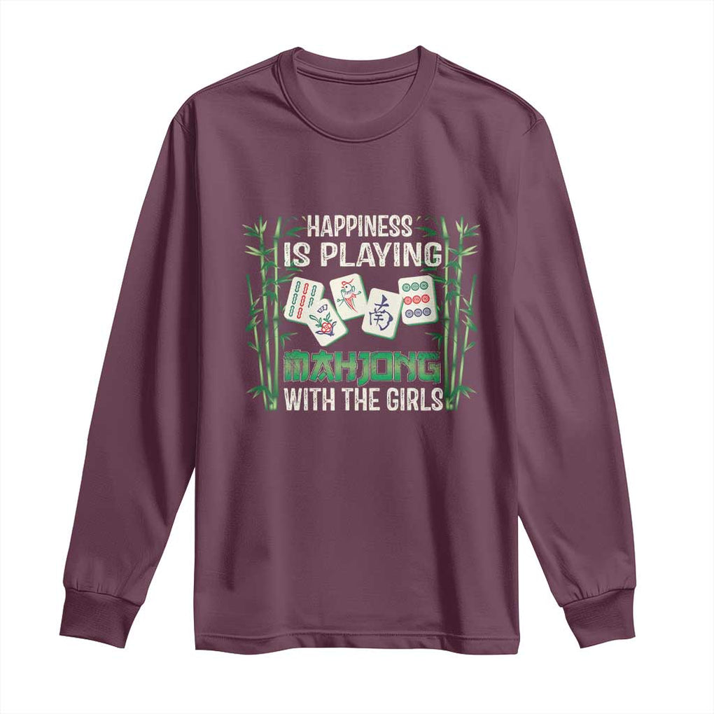Happiness Is Playing Mahjong With The Girls Long Sleeve Shirt TS09 Maroon Print Your Wear