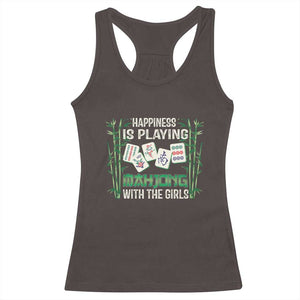 Happiness Is Playing Mahjong With The Girls Racerback Tank Top TS09 Dark Chocolate Print Your Wear