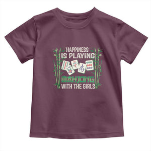Happiness Is Playing Mahjong With The Girls Toddler T Shirt TS09 Maroon Print Your Wear
