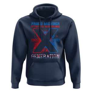 Gen X Hoodie Proud Member Of The Fuck Your Feelings TS09 Navy Print Your Wear