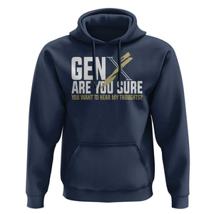 Gen X Hoodie Are You Sure You Want To Hear My Thoughts TS09 Navy Print Your Wear