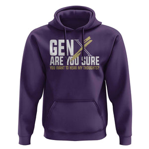 Gen X Hoodie Are You Sure You Want To Hear My Thoughts TS09 Purple Print Your Wear