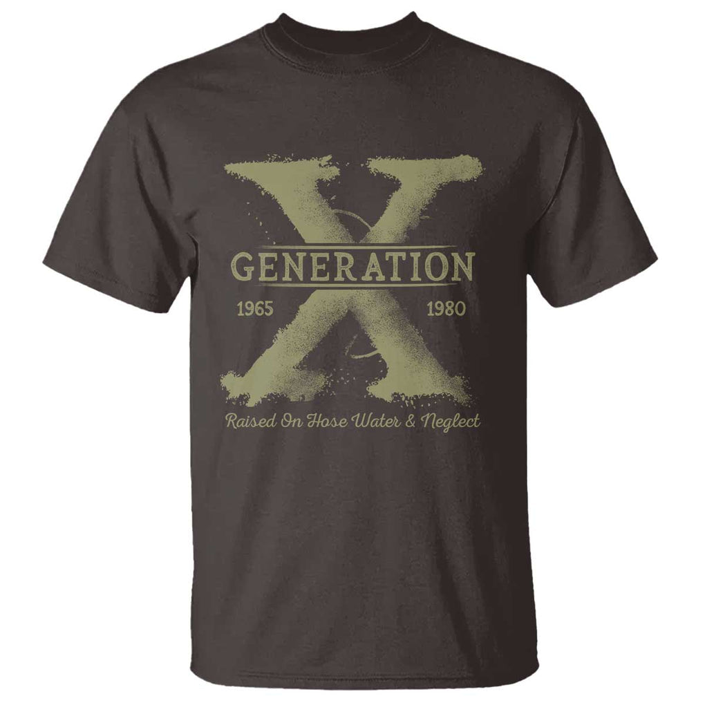 Gen X T Shirt Raised On Hose Water And Neglect TS09 Dark Chocolate Print Your Wear