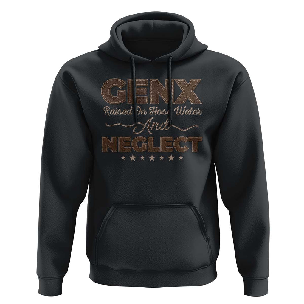 Gen X Hoodie Raised On Hose Water And Neglect TS09 Black Print Your Wear
