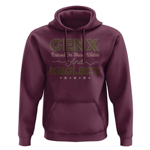 Gen X Hoodie Raised On Hose Water And Neglect TS09 Maroon Print Your Wear