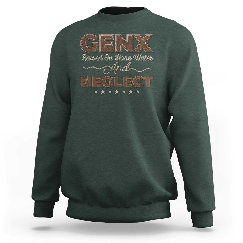 Gen X Sweatshirt Raised On Hose Water And Neglect TS09 Dark Forest Green Print Your Wear