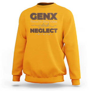 Gen X Sweatshirt Raised On Hose Water And Neglect TS09 Gold Print Your Wear