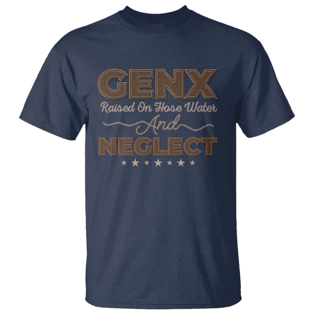 Gen X T Shirt Raised On Hose Water And Neglect TS09 Navy Print Your Wear