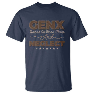 Gen X T Shirt Raised On Hose Water And Neglect TS09 Navy Print Your Wear
