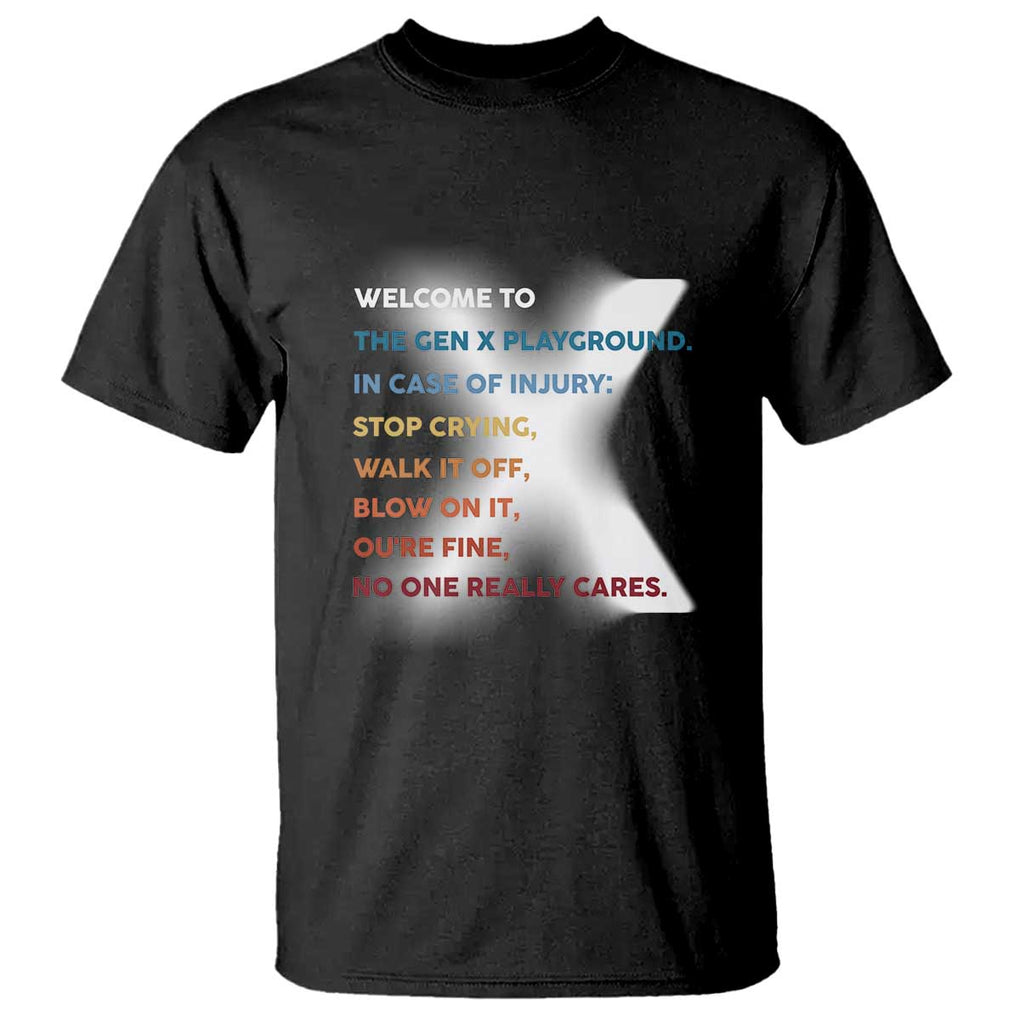 Funny Welcome To The Gen X Playground T Shirt TS09 Black Print Your Wear