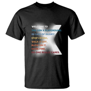 Funny Welcome To The Gen X Playground T Shirt TS09 Black Print Your Wear