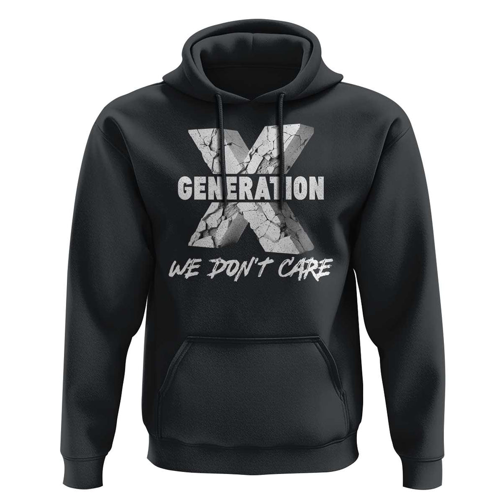 Funny Gen X We Don't Care Hoodie TS09 Black Print Your Wear