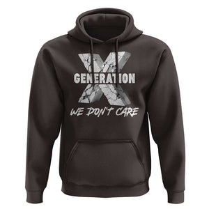 Funny Gen X We Don't Care Hoodie TS09 Dark Chocolate Print Your Wear