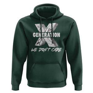 Funny Gen X We Don't Care Hoodie TS09 Dark Forest Green Print Your Wear