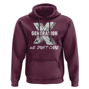 Funny Gen X We Don't Care Hoodie TS09 Maroon Print Your Wear