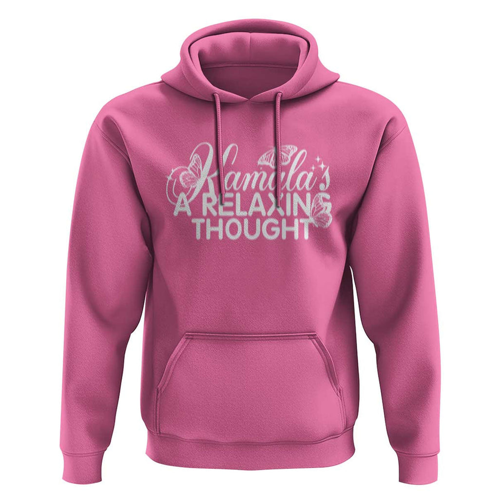 Harris 2024 Hoodie Kamala Is A Relaxing Thought Buterfly TS09 Azalea Print Your Wear