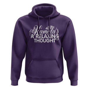 Harris 2024 Hoodie Kamala Is A Relaxing Thought Buterfly TS09 Purple Print Your Wear