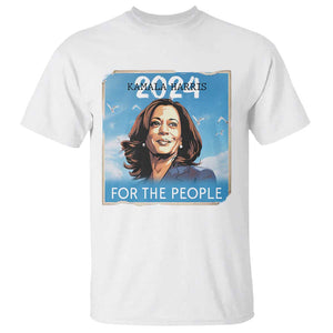 Kamala 2024 T Shirt Harris For The People Freedom TS09 White Print Your Wear