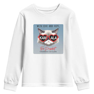 Kamala For President 2024 Youth Sweatshirt With Love And Hope Cool Cat TS09 White Print Your Wear