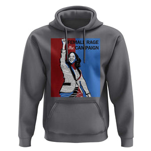 Harris 2024 Hoodie Female Rage The Campaign Kamala Support TS09 Charcoal Print Your Wear
