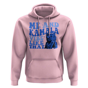 Harris 2024 Hoodie Me And Kamala Vibe Like That TS09 Light Pink Print Your Wear