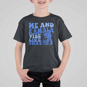 Harris 2024 T Shirt For Kid Me And Kamala Vibe Like That TS09 Black Print Your Wear