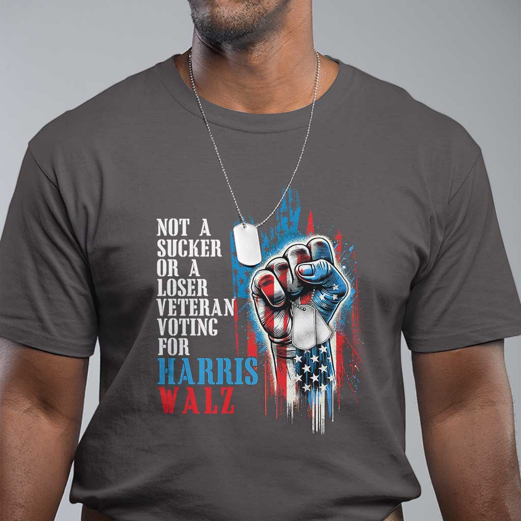 Veteran Voting Harris Walz T Shirt I Am A Veteran Not A Sucker Or A Loser TS09 Dark Chocolate Print Your Wear