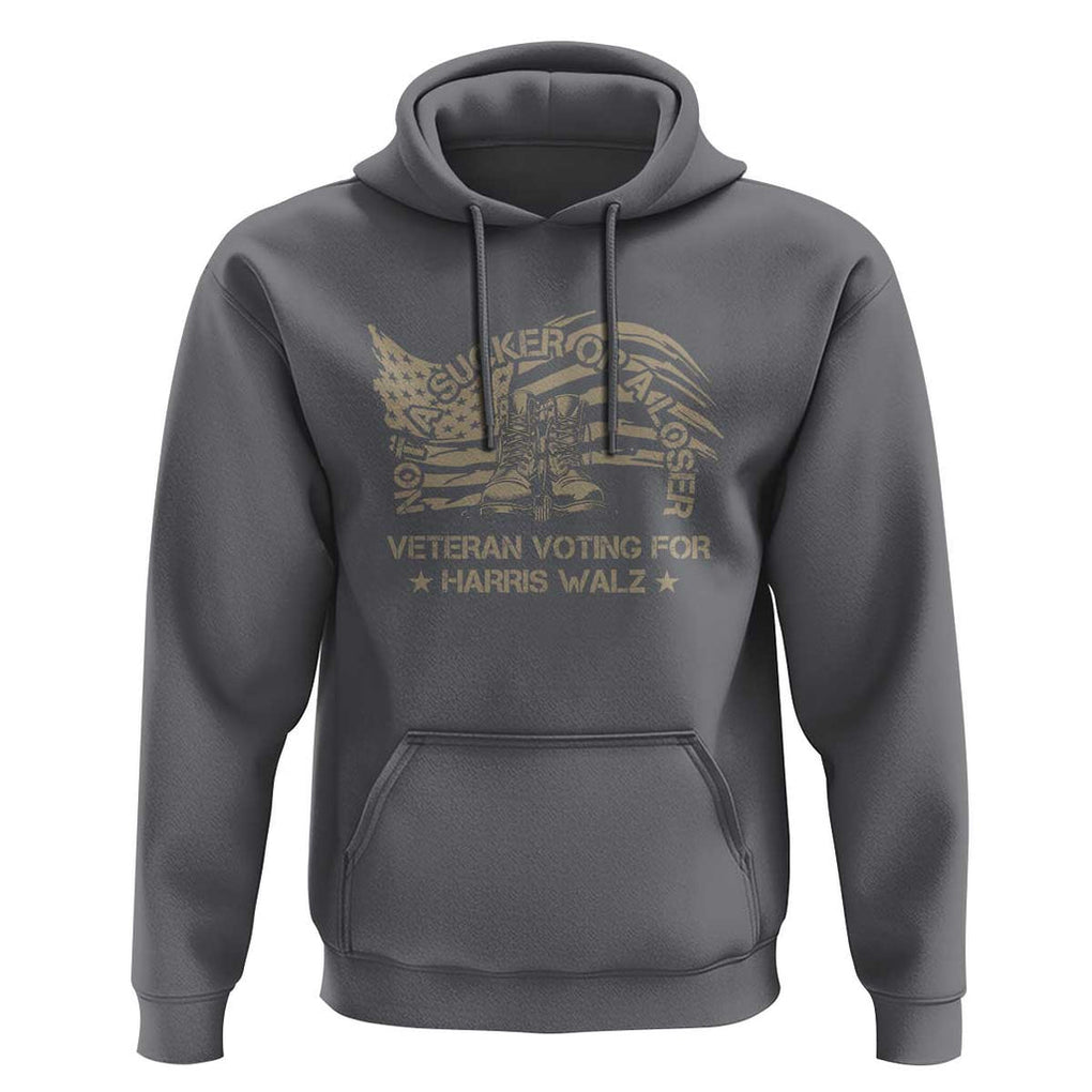 Veteran For Harris Walz Hoodie I Am A Veteran Not A Sucker Or A Loser TS09 Charcoal Print Your Wear