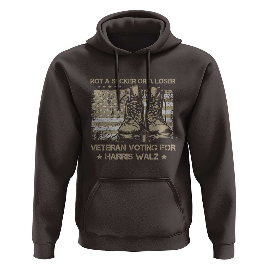 Veteran Voting For Harris Walz Hoodie I Am A Veteran Not A Sucker Or A Loser TS09 Dark Chocolate Print Your Wear