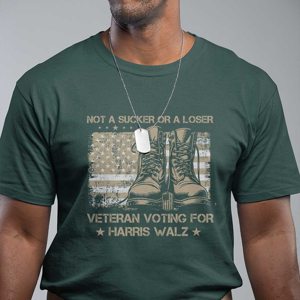 Veteran Voting For Harris Walz T Shirt I Am A Veteran Not A Sucker Or A Loser TS09 Dark Forest Green Print Your Wear