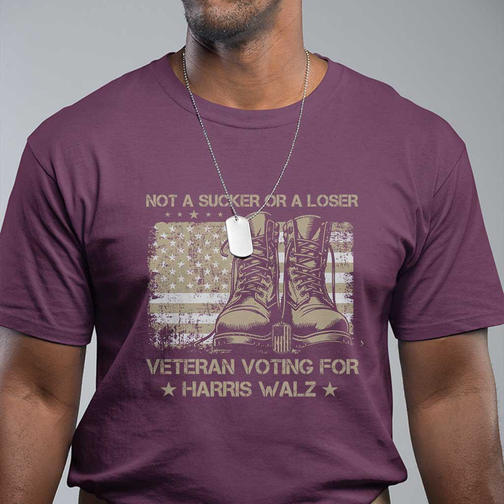 Veteran Voting For Harris Walz T Shirt I Am A Veteran Not A Sucker Or A Loser TS09 Maroon Print Your Wear