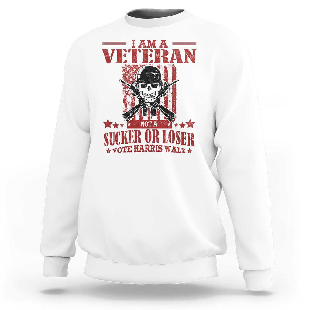 Veteran For Harris Walz Sweatshirt Not A Sucker Or A Loser American Eagle Flag TS09 White Print Your Wear
