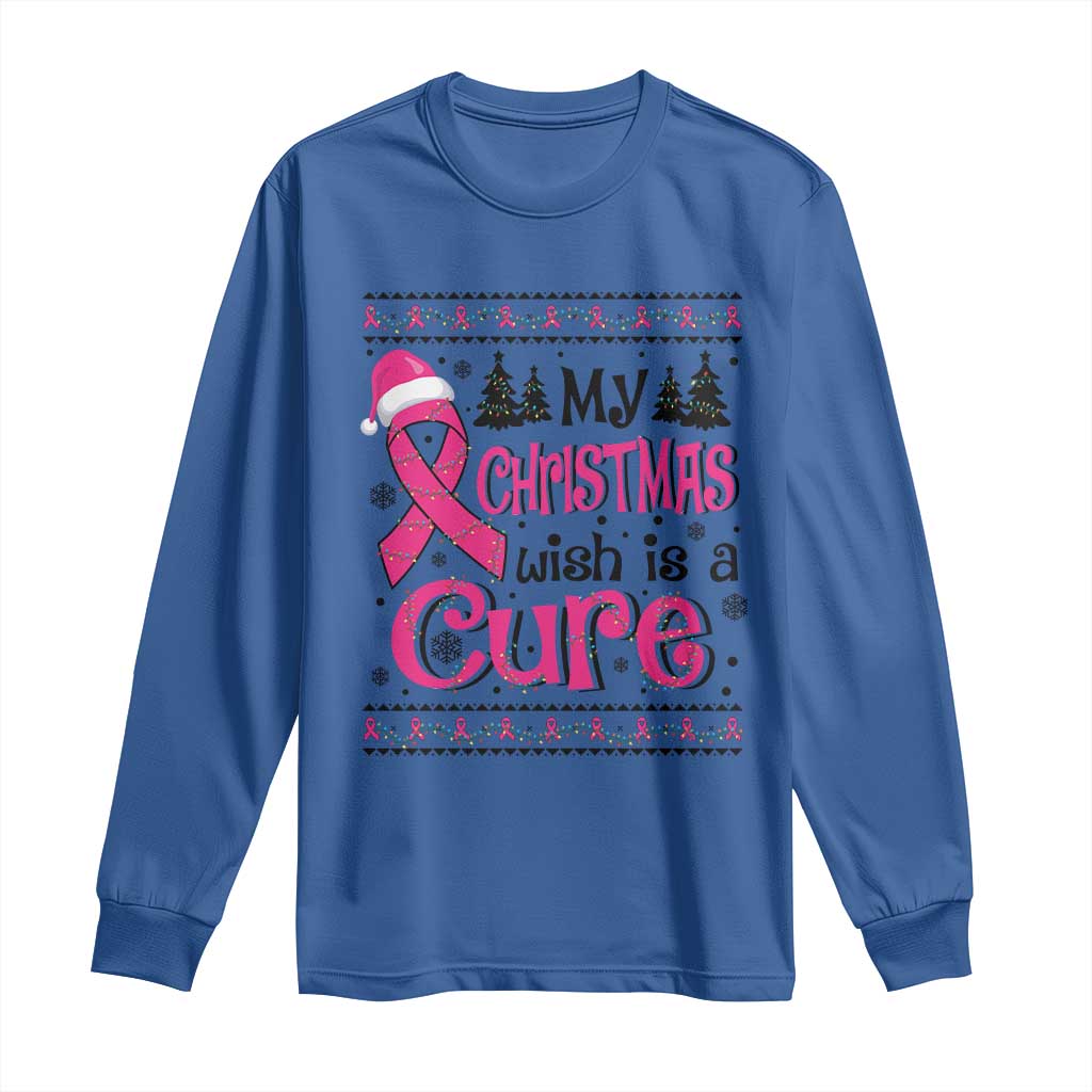 My Christmas Wish Is A Cure Breast Cancer Long Sleeve Shirt TS09 Royal Blue Print Your Wear
