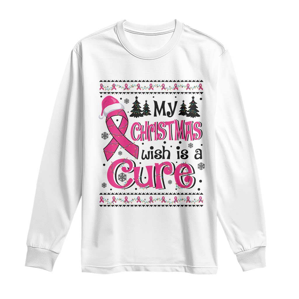 My Christmas Wish Is A Cure Breast Cancer Long Sleeve Shirt TS09 White Print Your Wear