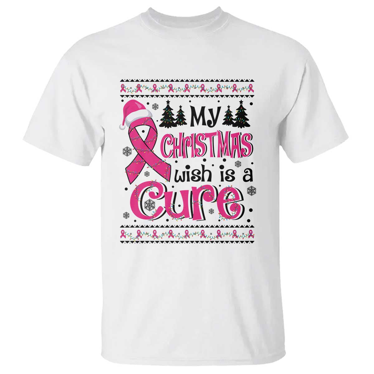 My Christmas Wish Is A Cure Breast Cancer T Shirt TS09 White Print Your Wear