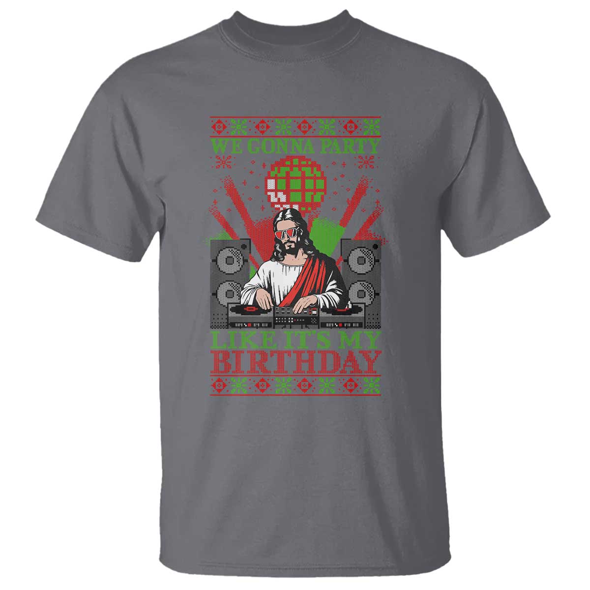 Funny Christmas Party DJ Jesus T Shirt We Gonna Party Like It's My Birthday TS09 Charcoal Print Your Wear