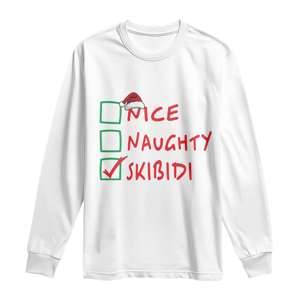 Funny Xmas Long Sleeve Shirt Nice Naughty Skibidi TS09 White Print Your Wear