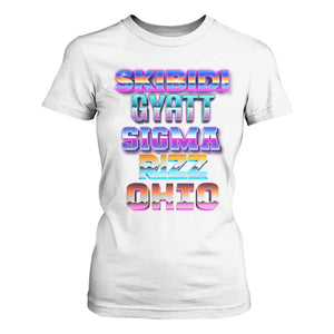 Skibidi Gyatt Sigma Rizz Ohio T Shirt For Women TS09 White Print Your Wear