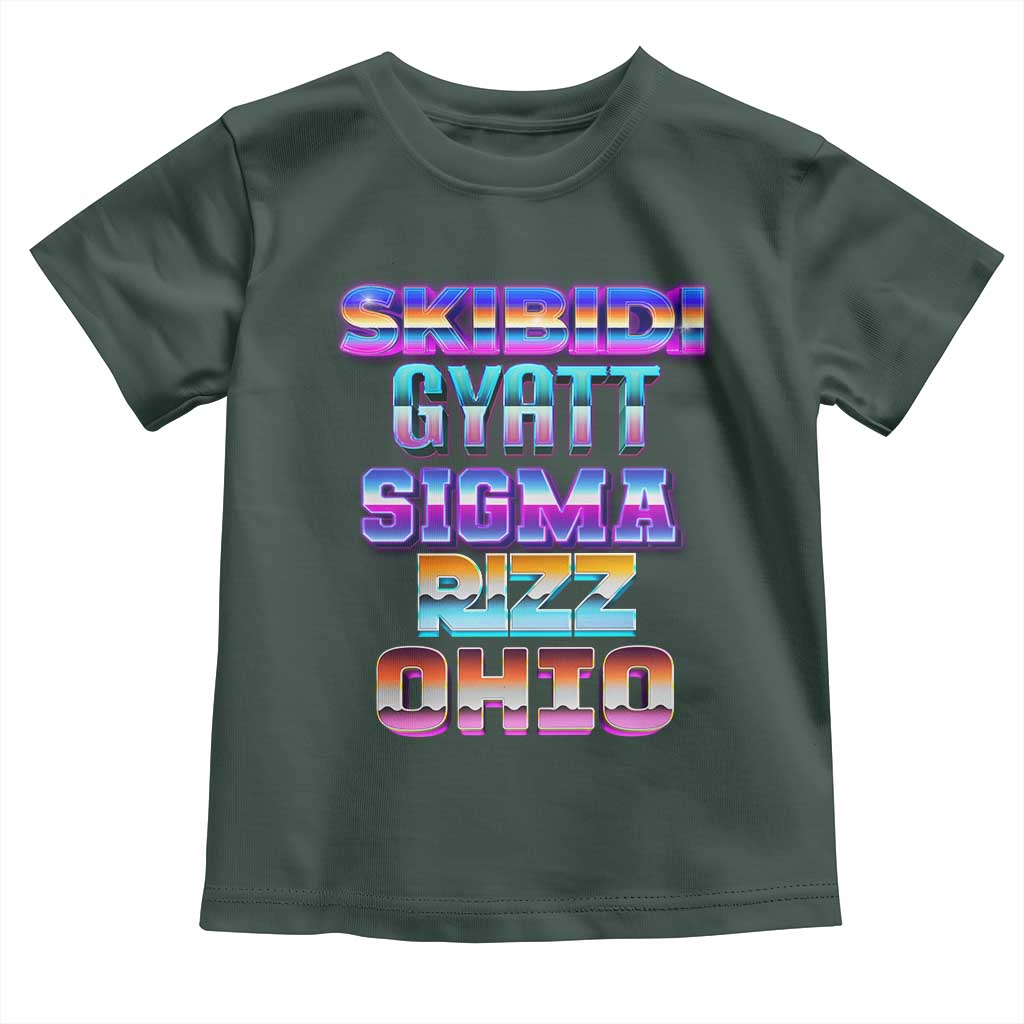 Skibidi Gyatt Sigma Rizz Ohio Toddler T Shirt TS09 Dark Forest Green Print Your Wear