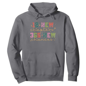 Happy New Year Hoodie 12 New Chapters 365 New Chances TS09 Charcoal Print Your Wear