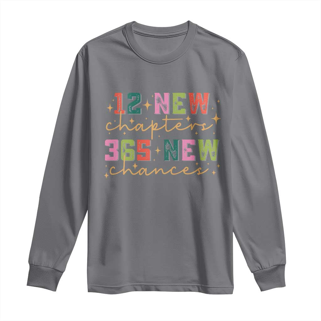 Happy New Year Long Sleeve Shirt 12 New Chapters 365 New Chances TS09 Charcoal Print Your Wear